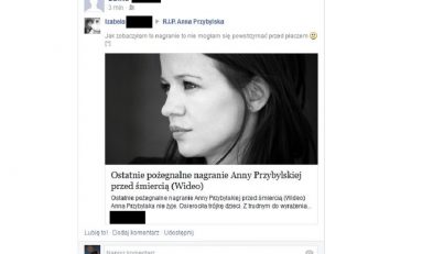 Ostatnie nagranie Anny Przybylskiej - o kolejne oszustwo na Facebooku