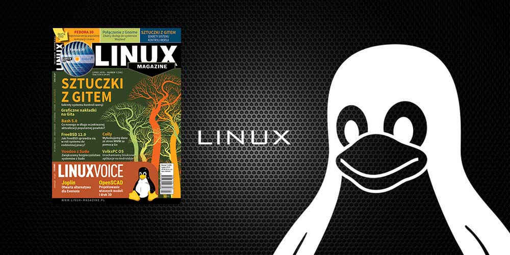 Co nowego w Linux Magazine w lipcu?