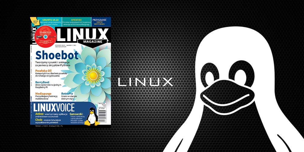 Co nowego w Linux Magazine w styczniu 2020?